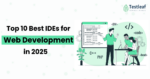 Top 10 Best IDEs for Web Development in 2025 | TestLeaf