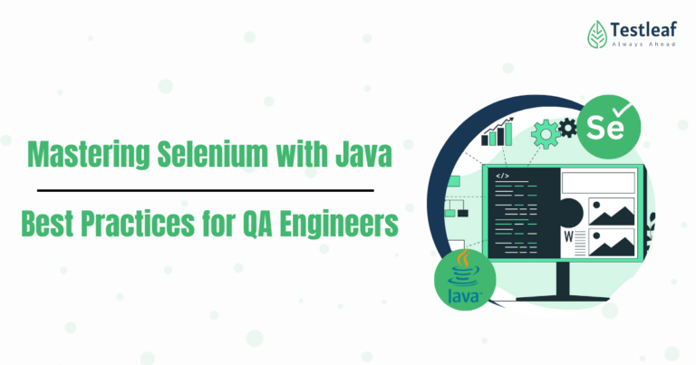 Mastering Selenium with Java: Best Practices | Testleaf