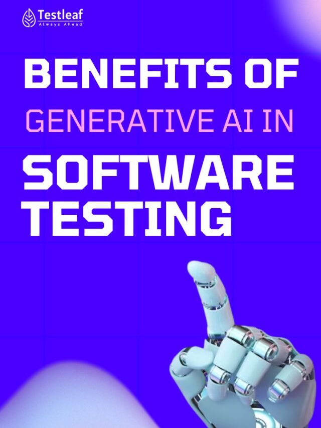 Benefits of Generative AI in Software Testing