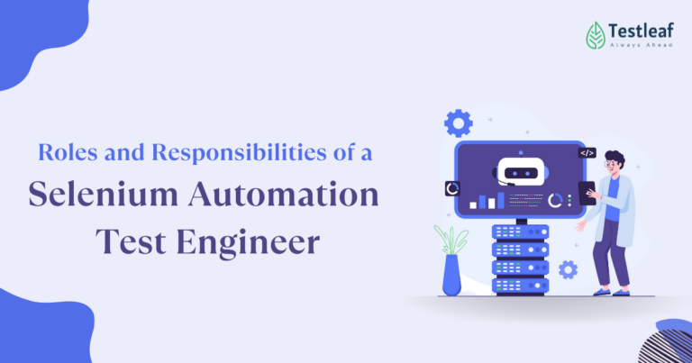 Selenium Automation Test Engineer: Roles & Skills | TestLeaf