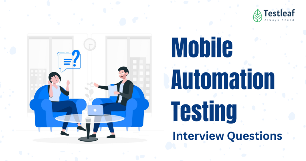 Mobile Automation Testing –Interview Questions