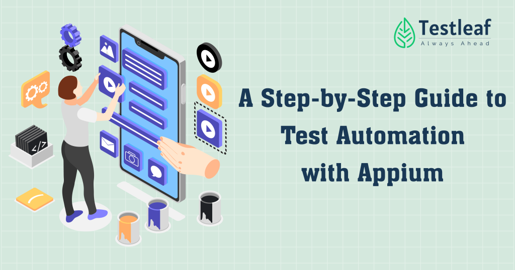 A step by step guide to test automation with appium