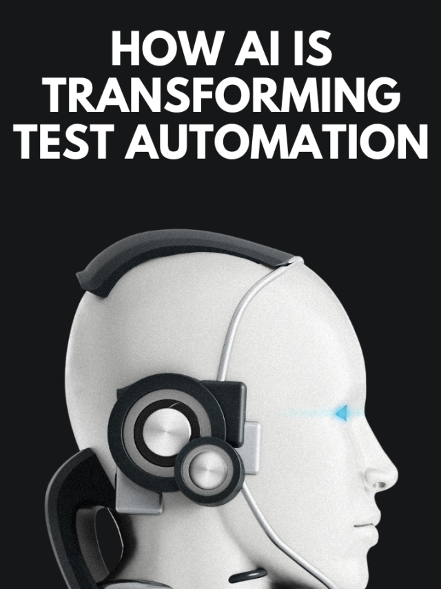 How AI is Transforming Test Automation