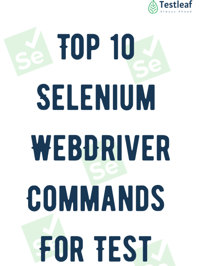 Top 10 Selenium WebDriver Commands For Test Automation