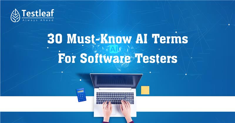 30 Must-Know AI Terms for Software Testers