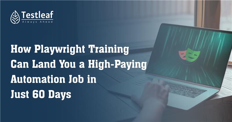 How Playwright Training Can Land You a High-Paying Automation Job in Just 60 Days
