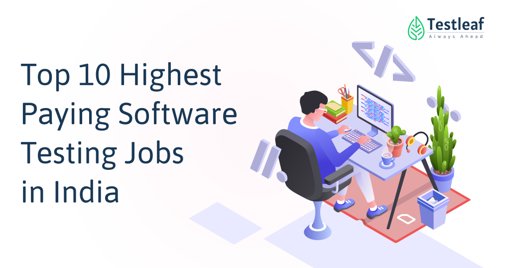 Top 10 Highest Paying Software Testing Jobs in India Ultimate Career Guide