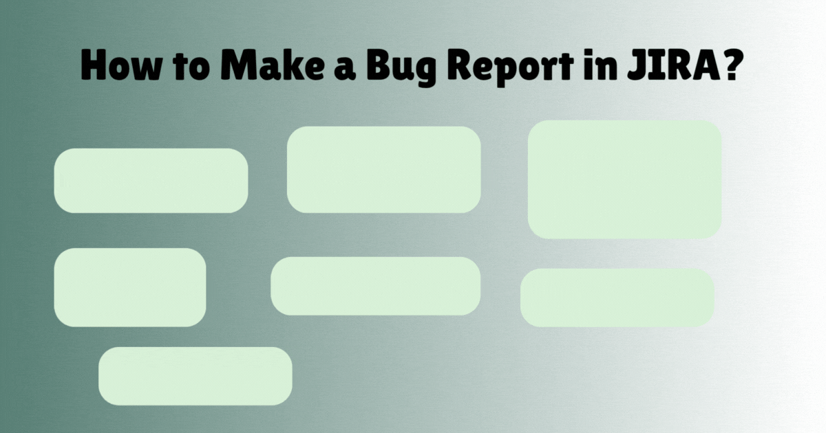 How to Make a Bug Report in JIRA