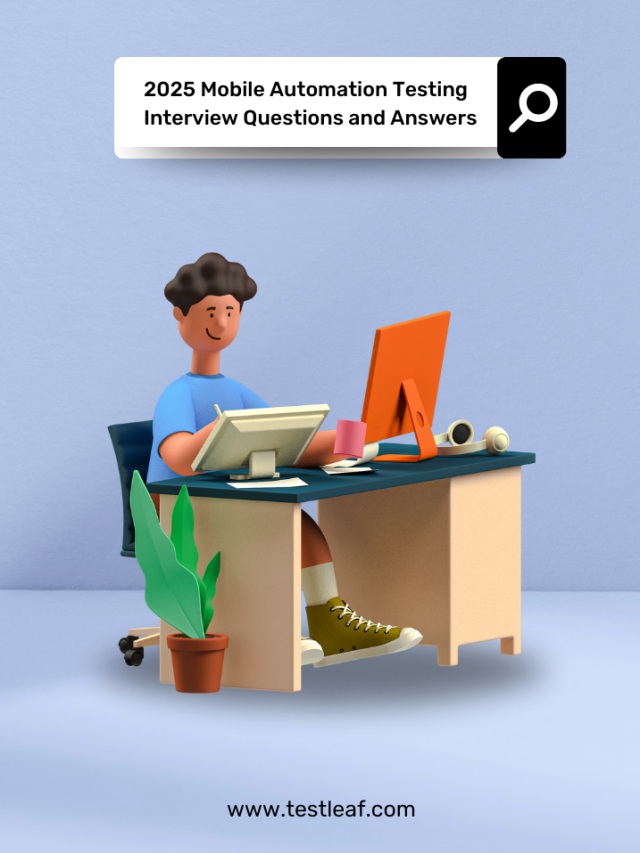 2025 Mobile Automation Testing Interview Questions and Answers