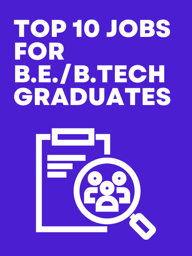 Top 10 Jobs for B.E.B.Tech Graduates