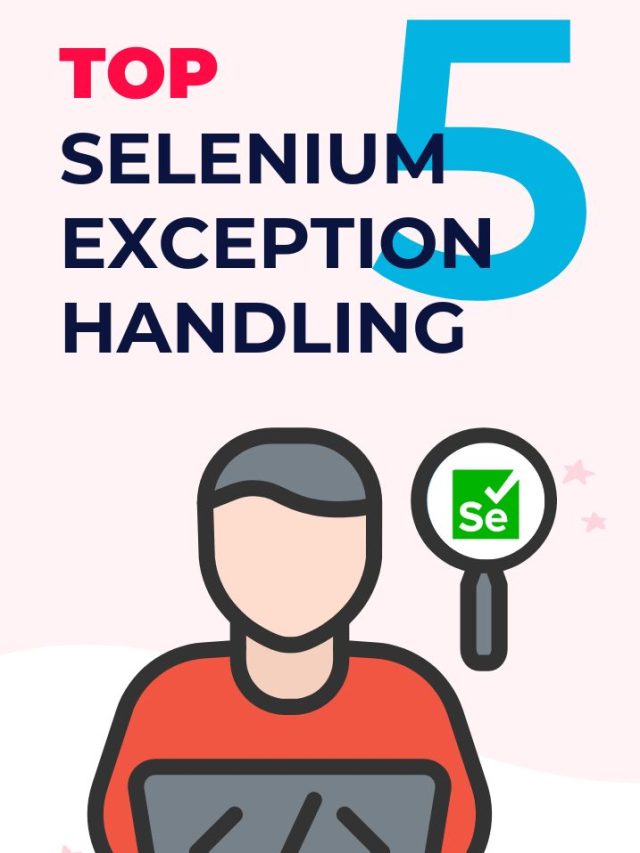 Top 5 Selenium Exception Handling