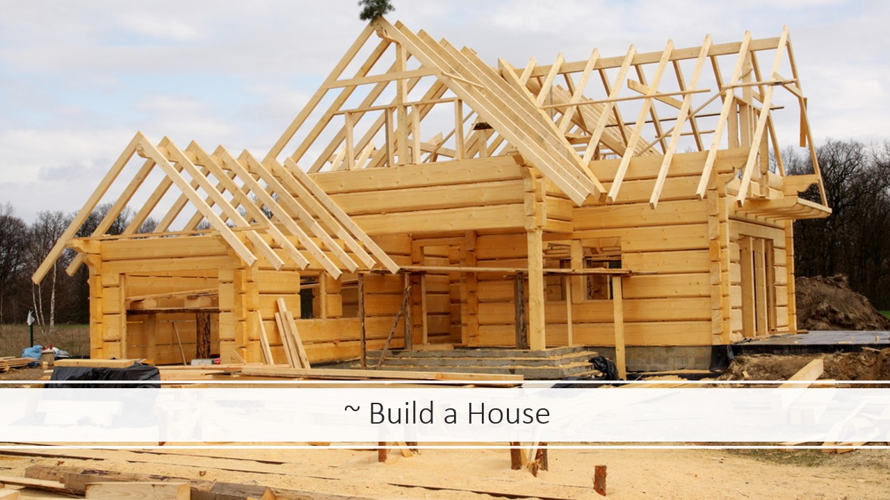 Build a house