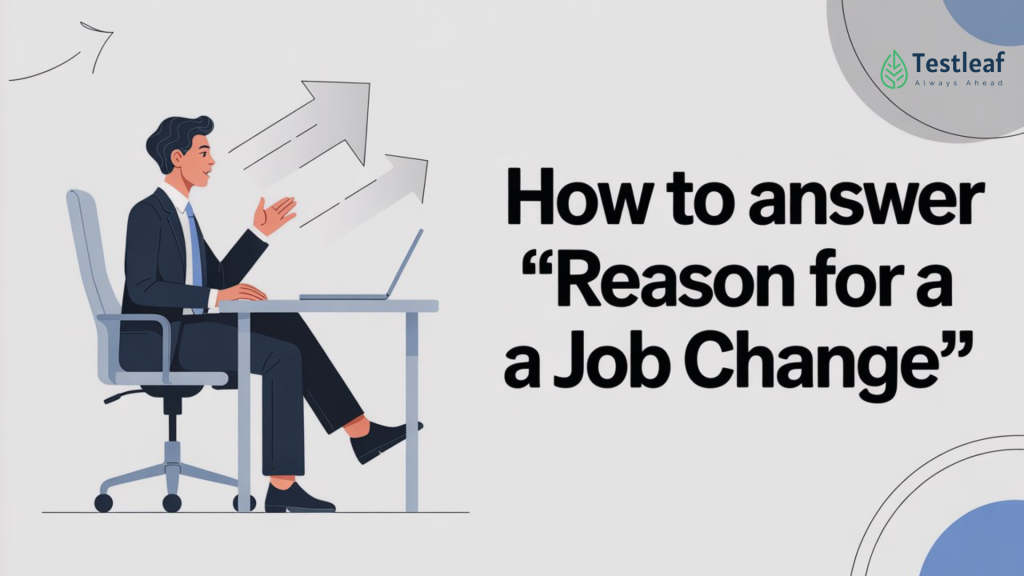 How to Answer ‘Reason for a Job Change’