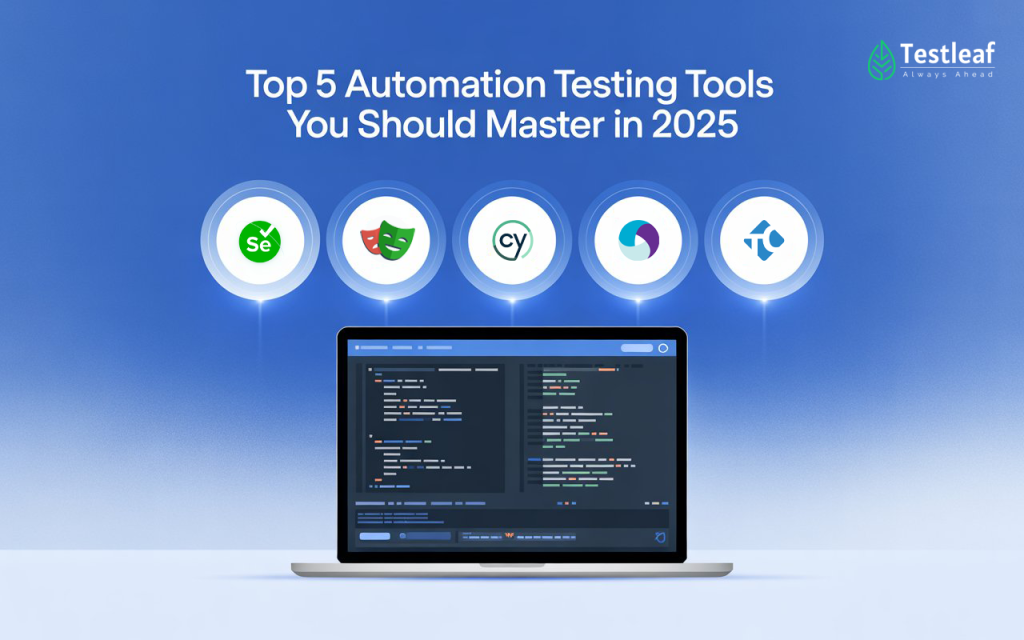 Top 5 Automation Testing Tools you should master in 2025
