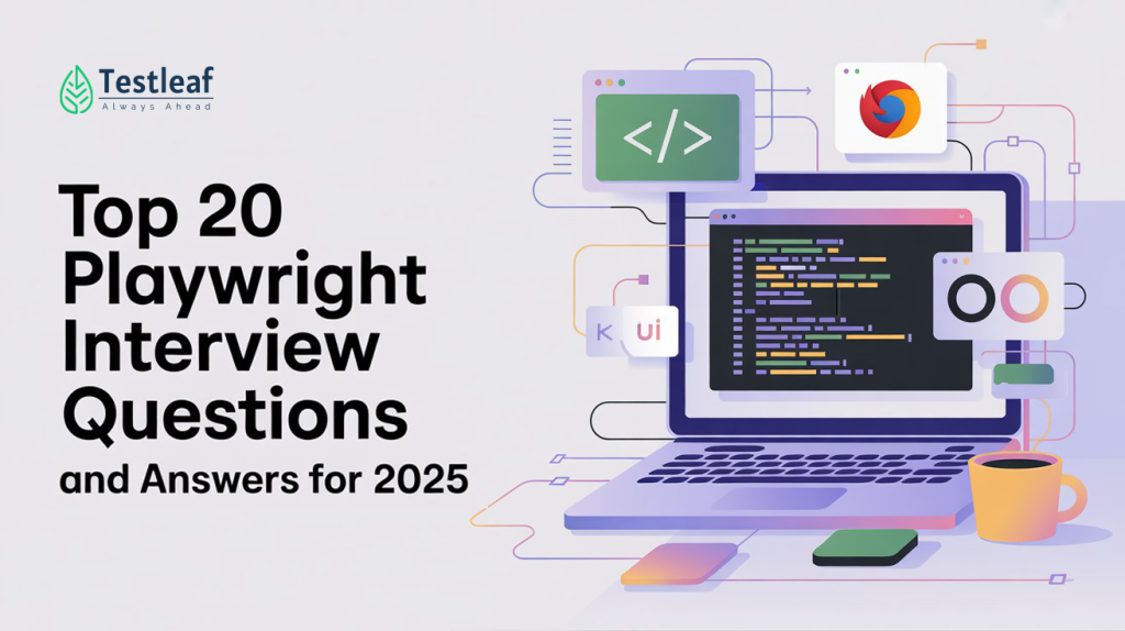 Top 20 Playwright Interview Questions and Answers for 2025