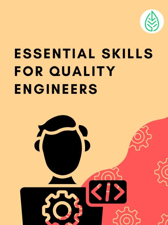 Essential Skills for Quality Engineers