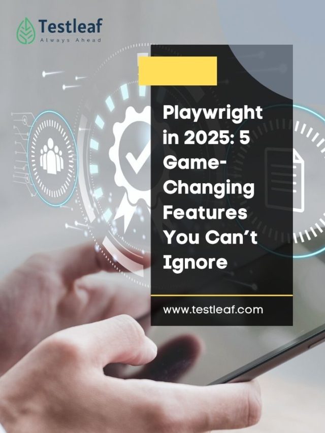 Playwright in 2025: 5 Game-Changing Features You Can’t Ignore