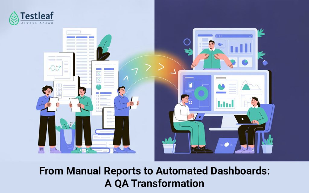From Manual Reports to Automated Dashboards- A QA Transformation