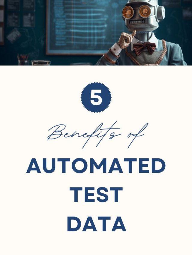 5 benefits of Automated test data