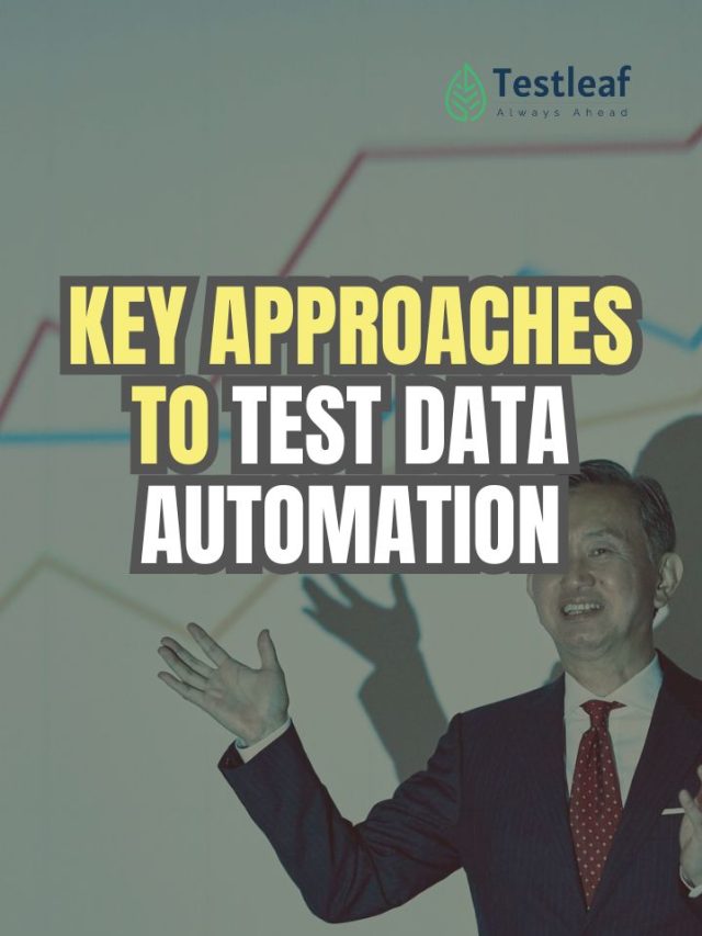 Key approaches to Test Data Automation