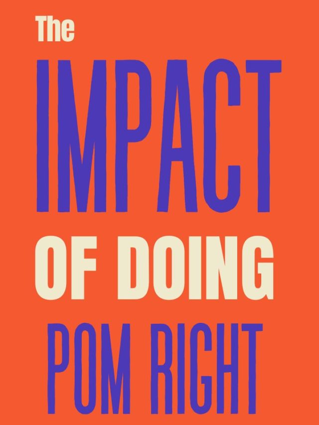 The Impact of Doing POM Right