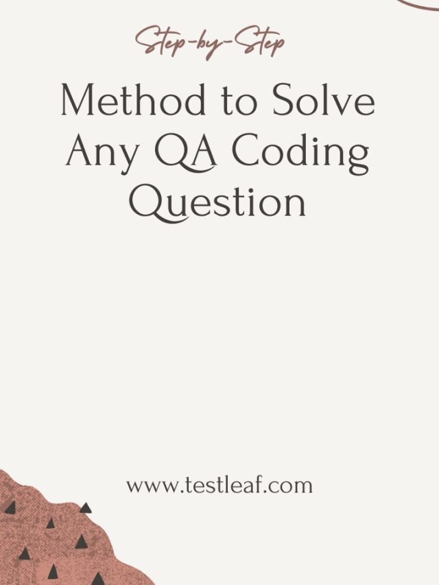 Step-by-Step Method to Solve Any QA Coding Question