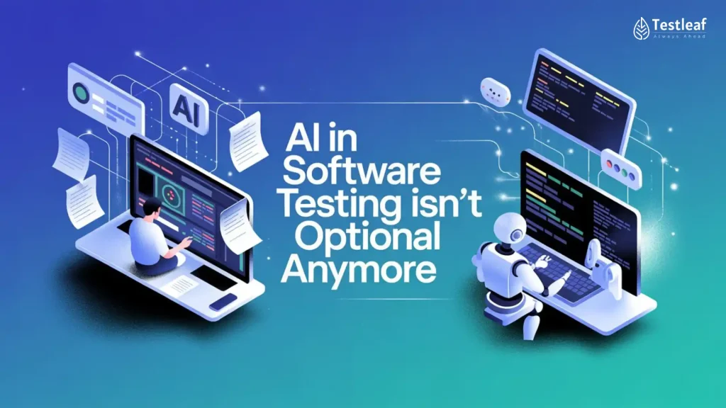 AI in software testing isn't optional anymore