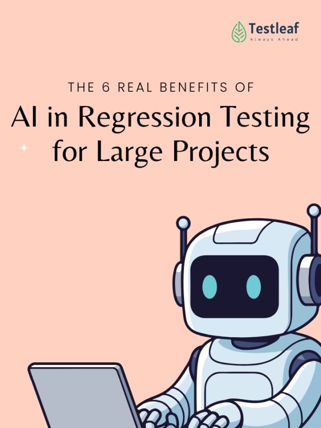 The 6 Real Benefits of AI in Regression Testing for Large Projects
